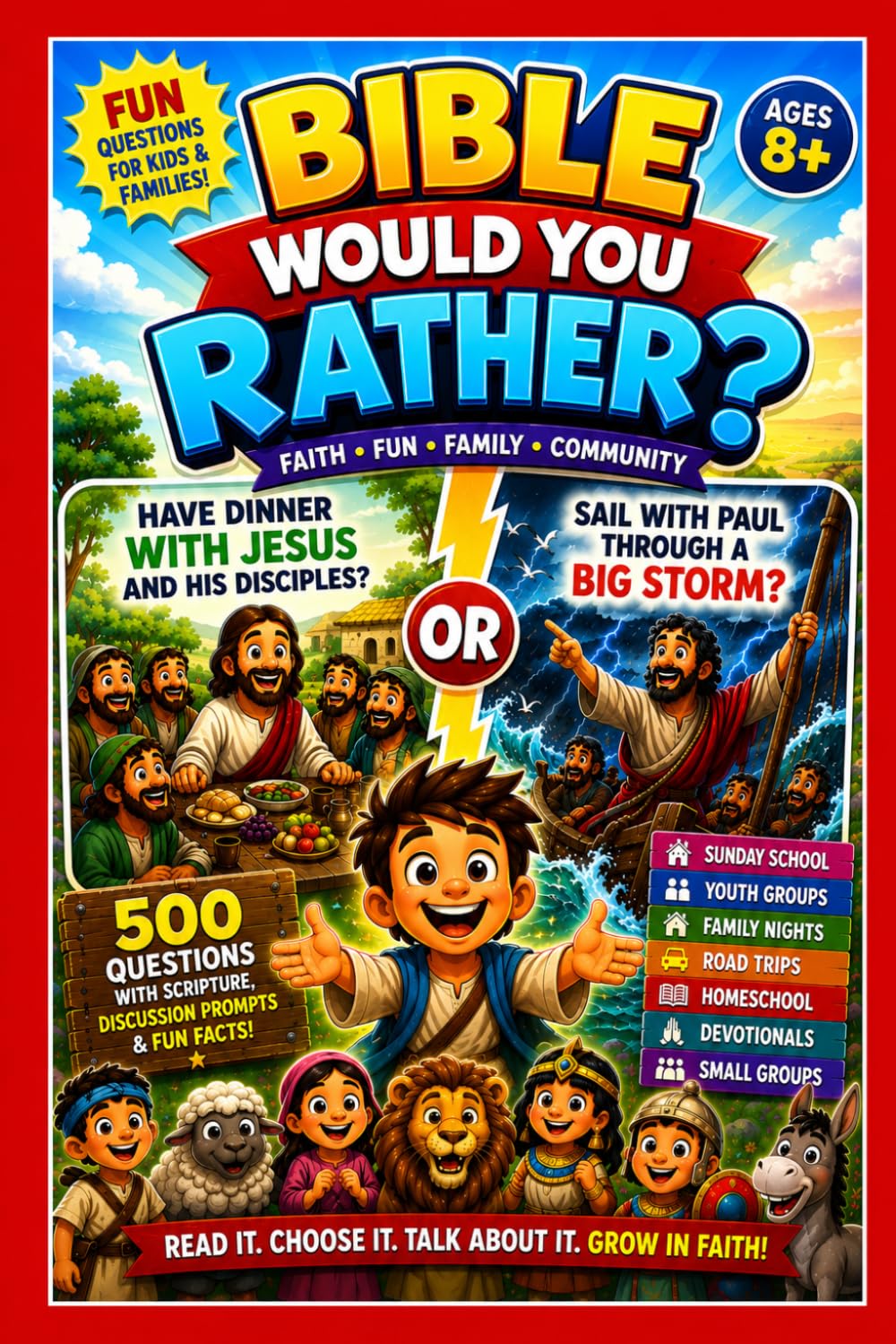 Bible Would You Rather?500 Fun, Faith-Building Bible Questions with Scripture Game, Discussion Prompts & Family Challenges for Kids Ages 8+: Perfect for Sunday School, Families,Trips and Youth Camps