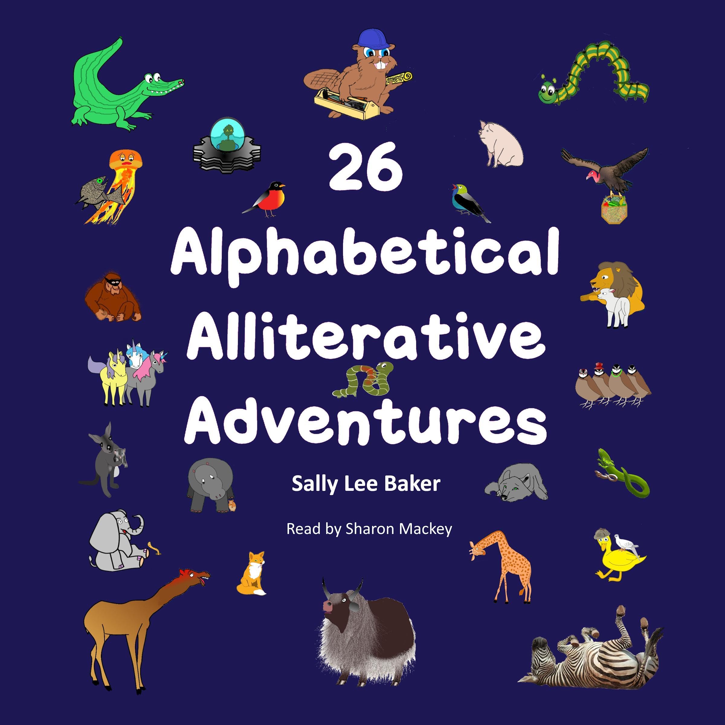 26 Alphabetical Alliterative Adventures