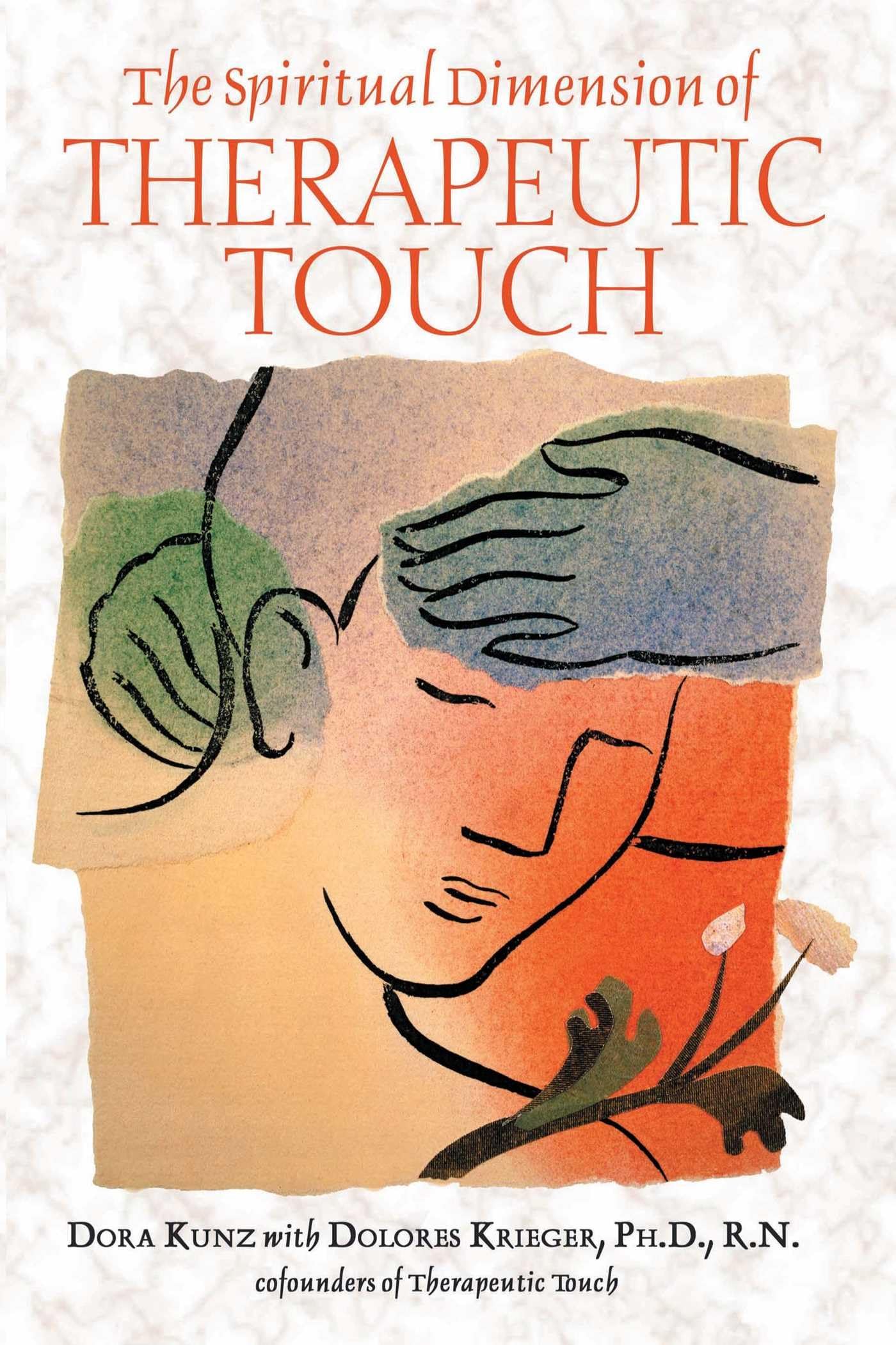 The Spiritual Dimension of Therapeutic Touch Paperback – April 9, 2004