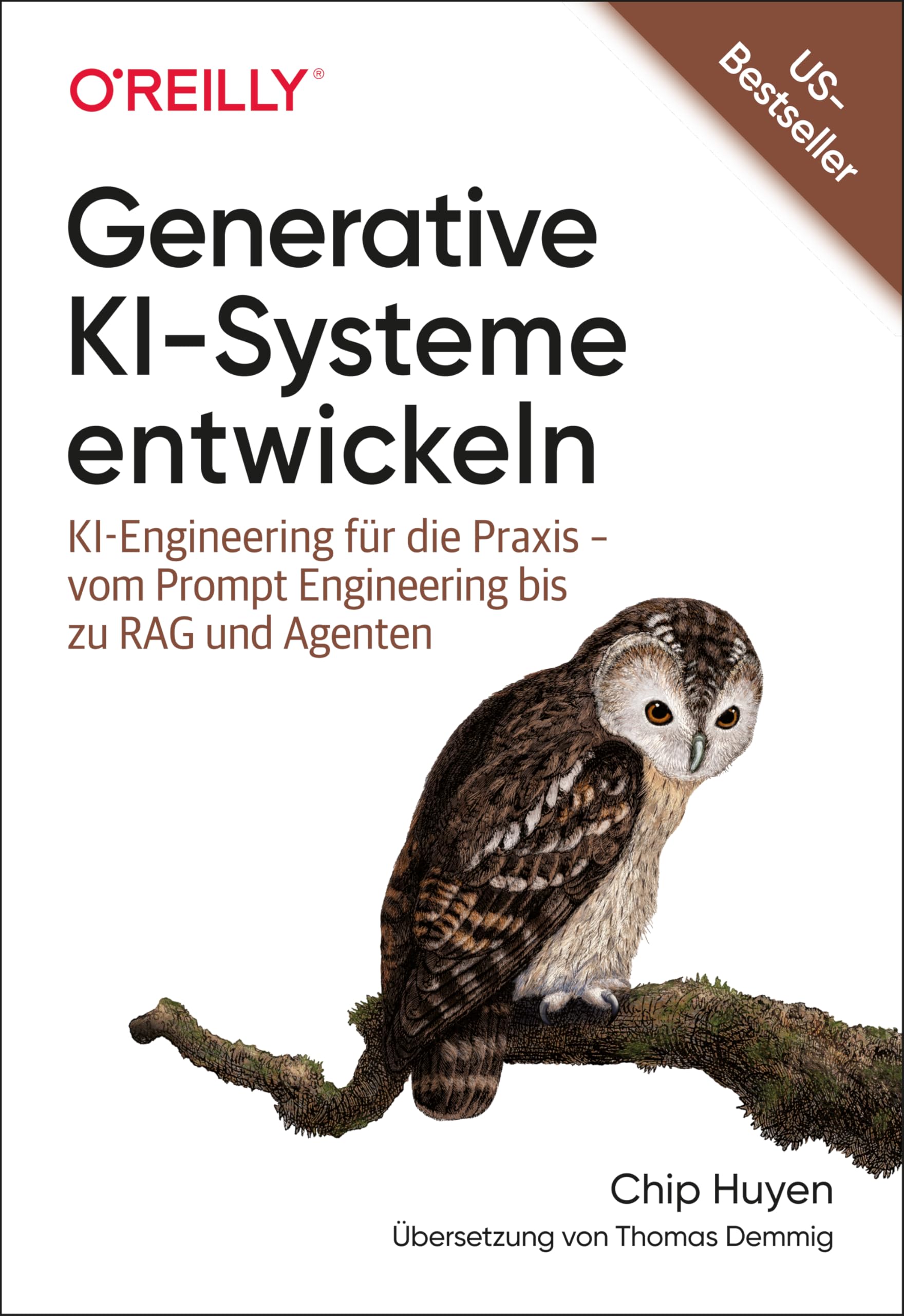 Generative KI-Systeme entwickeln: KI-Engineering für die Praxis – vom Prompt Engineering bis zu RAG und Agenten