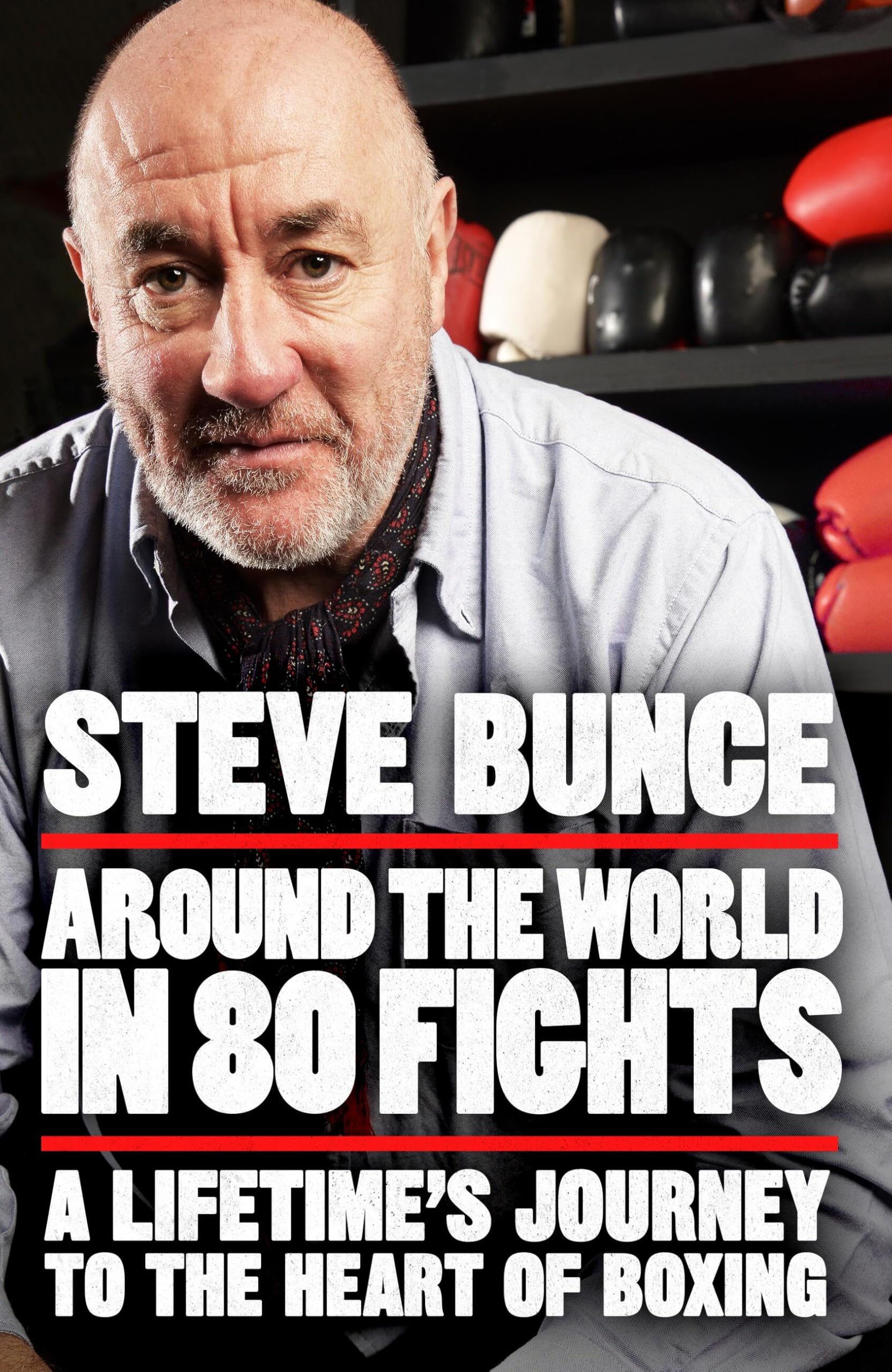 Around the World in 80 Fights: A Lifetime’s Journey to the Heart of Boxing; Shortlisted for Sports Entertainment Book of the Year at the Sports Book Awards 2025