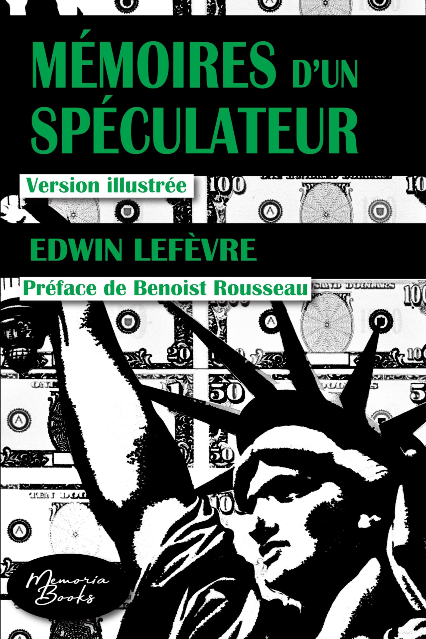 Mémoires d'un spéculateur: La véritable histoire illustrée du trader Jesse Livermore