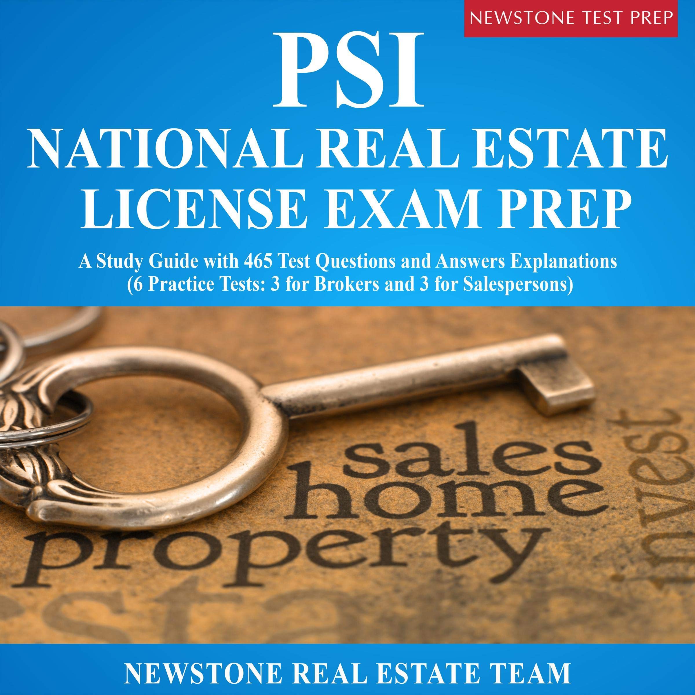 PSI National Real Estate License Exam Prep: A Study Guide with 465 Test Questions and Answers Explanations