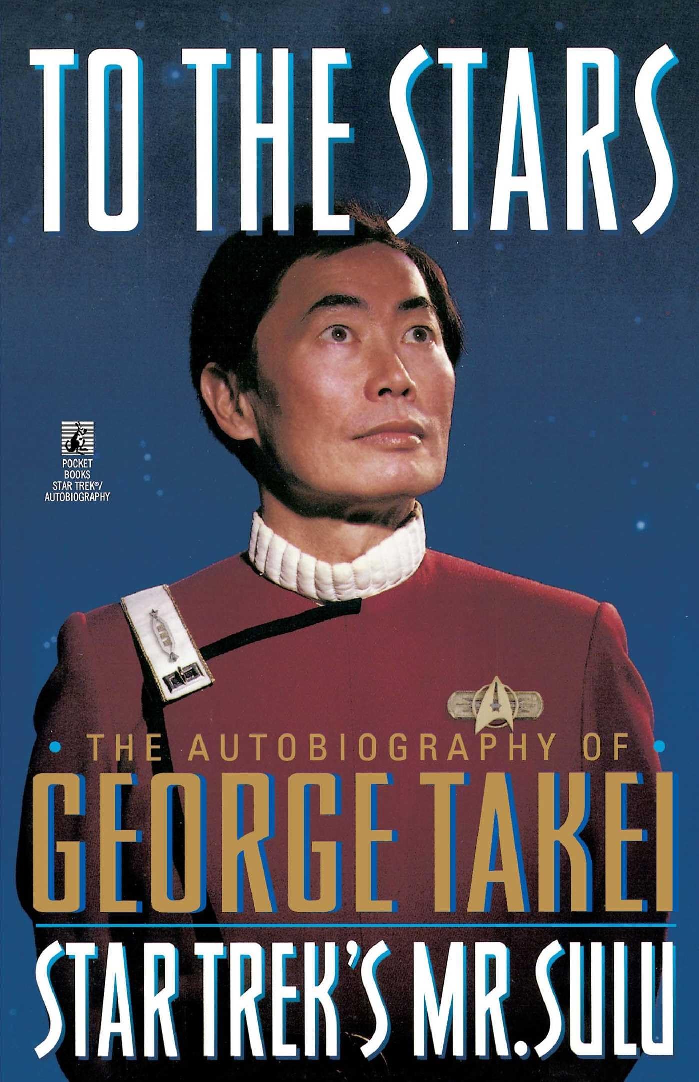 Pocket Books To the Stars: Die Autobiografie von George Takei