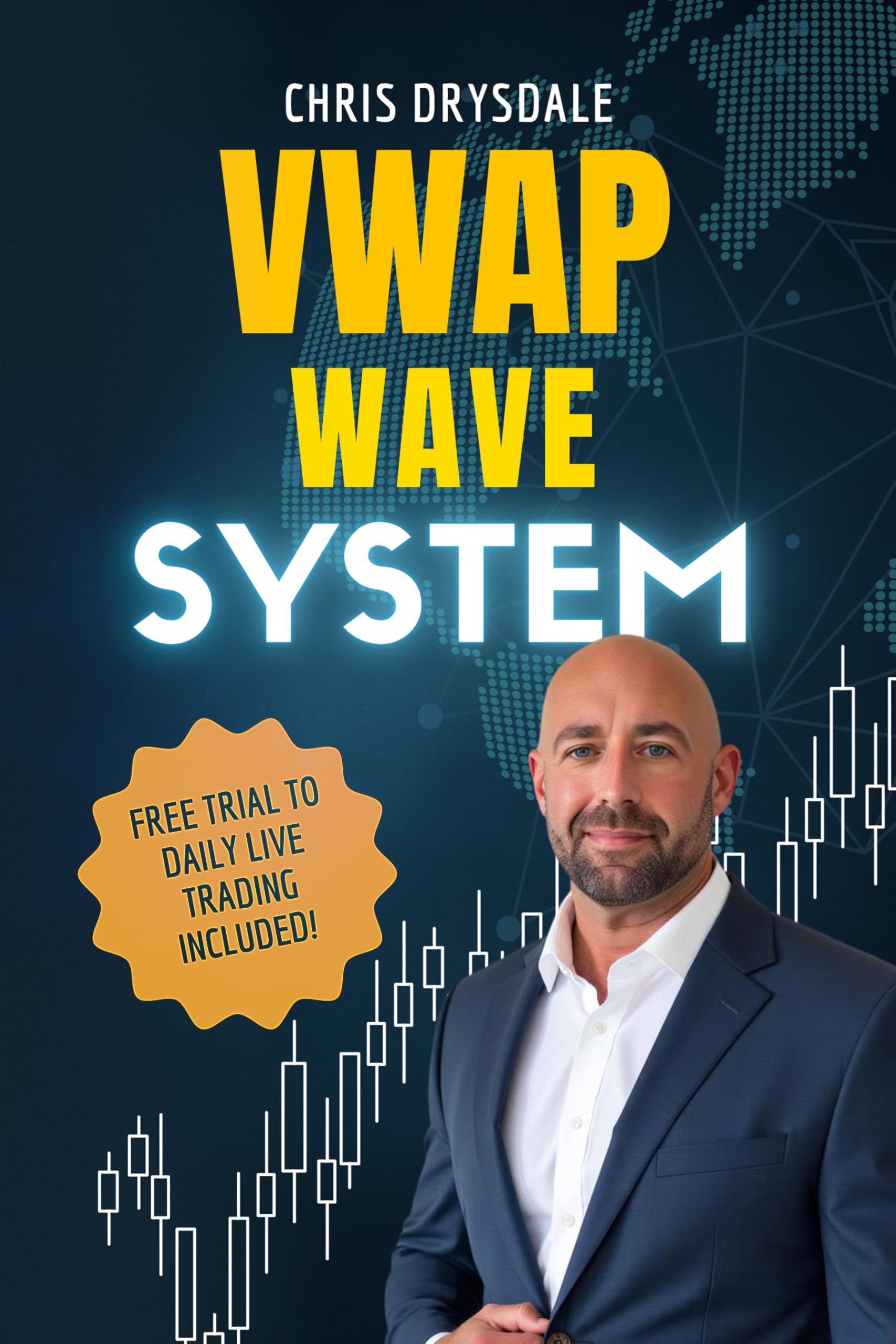 VWAP Wave System: Day Trade the Futures Market with Structure, Context, and a Discretionary Edge