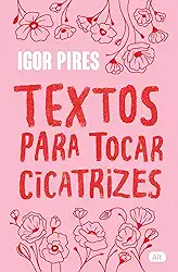 Textos para tocar cicatrizes - Textos cruéis demais