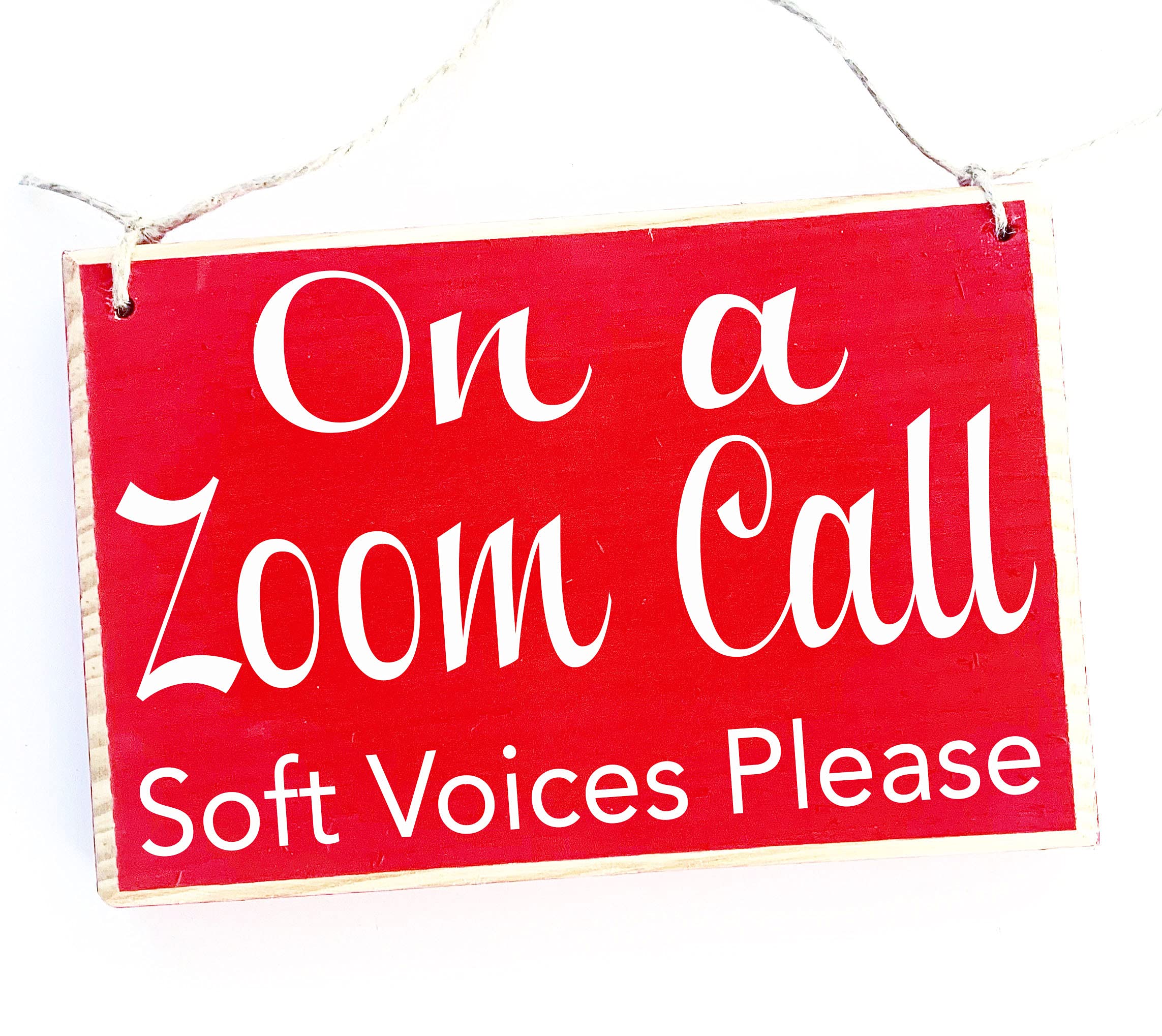8x6 On a Zoom Call Soft Voices Please Custom Wood Sign Meeting Please Do Not Disturb Home Office Working Busy In Session Virtual Door Plaque