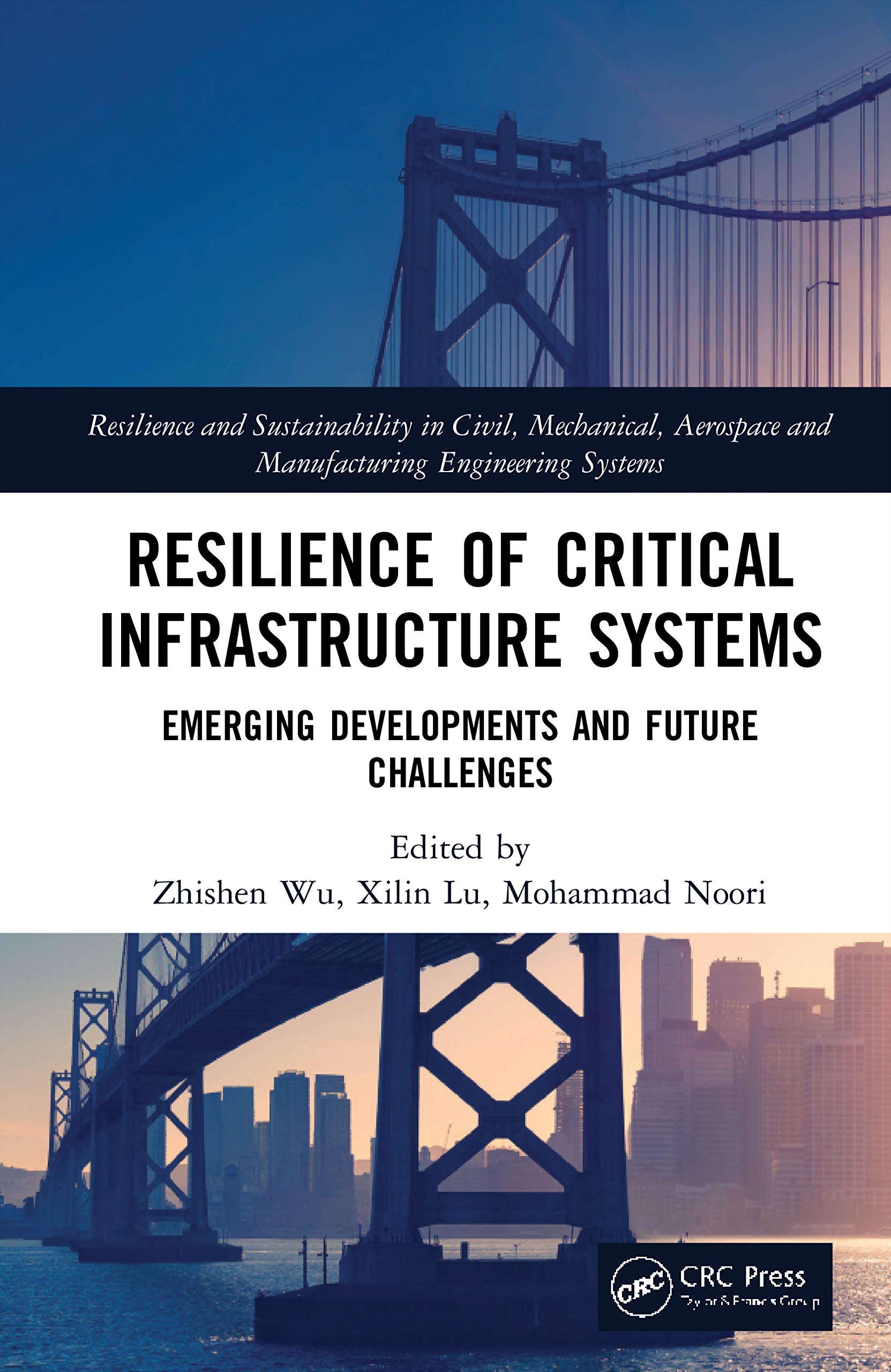 Resilience of Critical Infrastructure Systems : livre scientifique et technique de référence