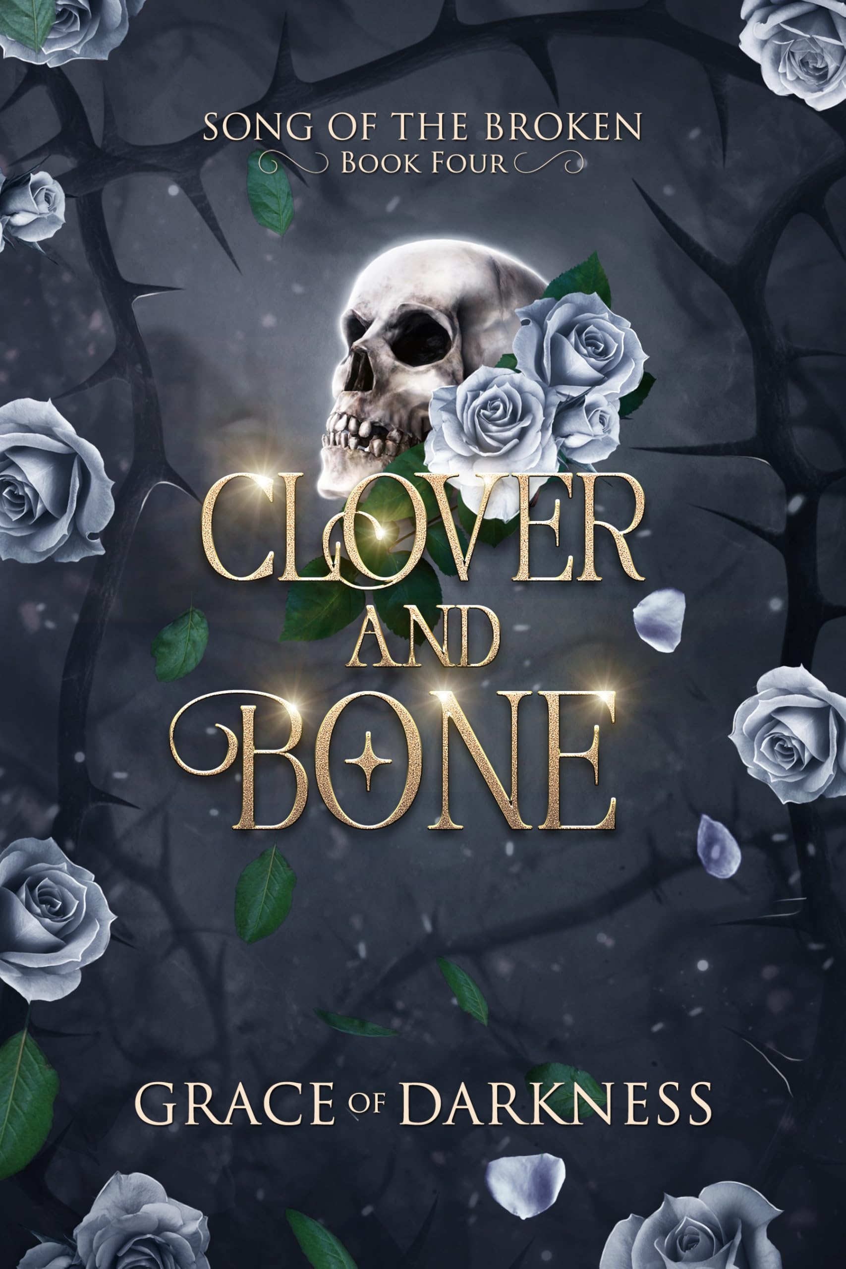 Clover and Bone: A book of teeth. Of pursuit. Of nightmares that know her name.: She runs through clover growing in bone-choked earth (Song of the Broken 4)