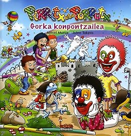 Pirritx eta Porrotx. Gorka ...