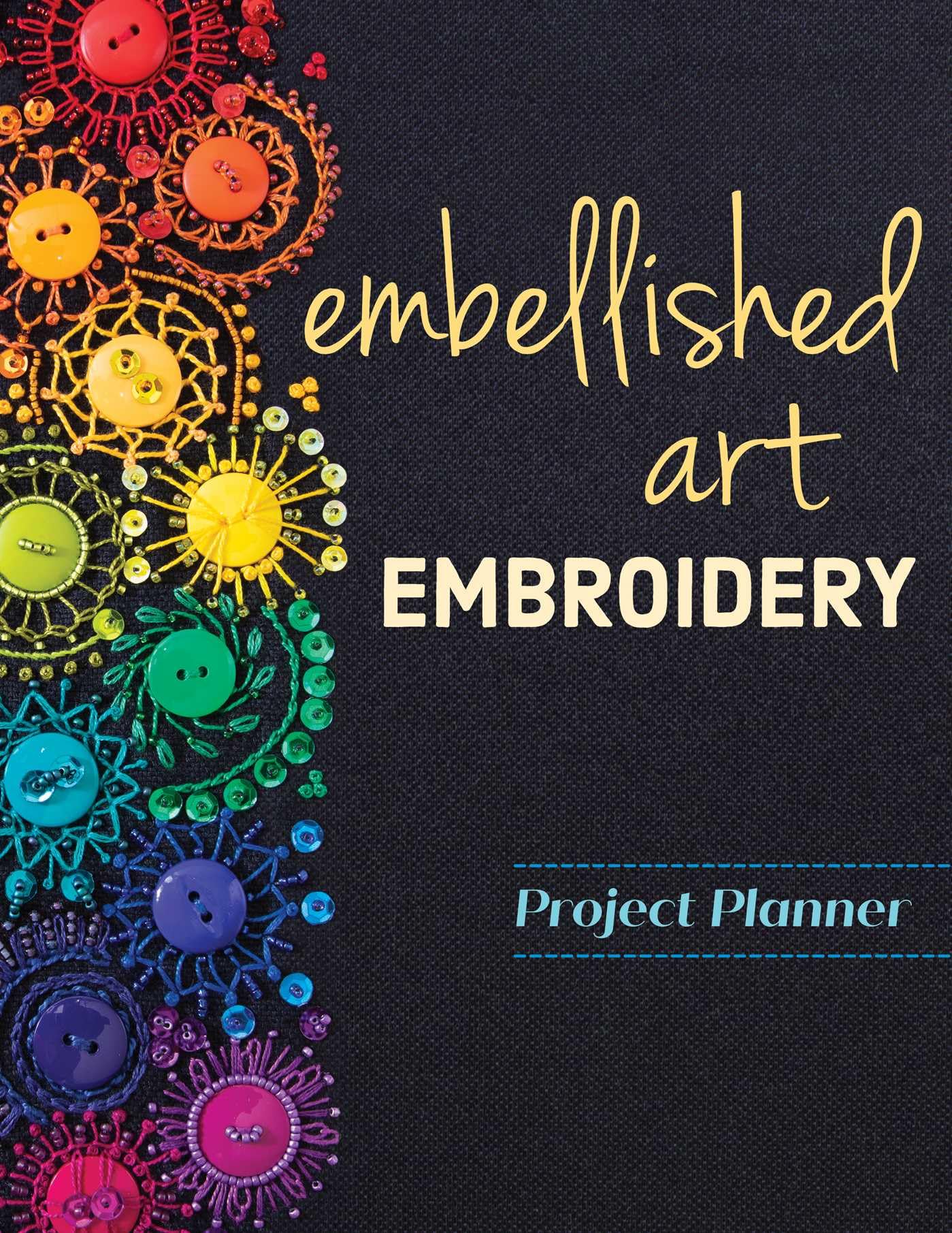 Embellished Art Embroidery Project Planner by Christen Brown - 9781644030646