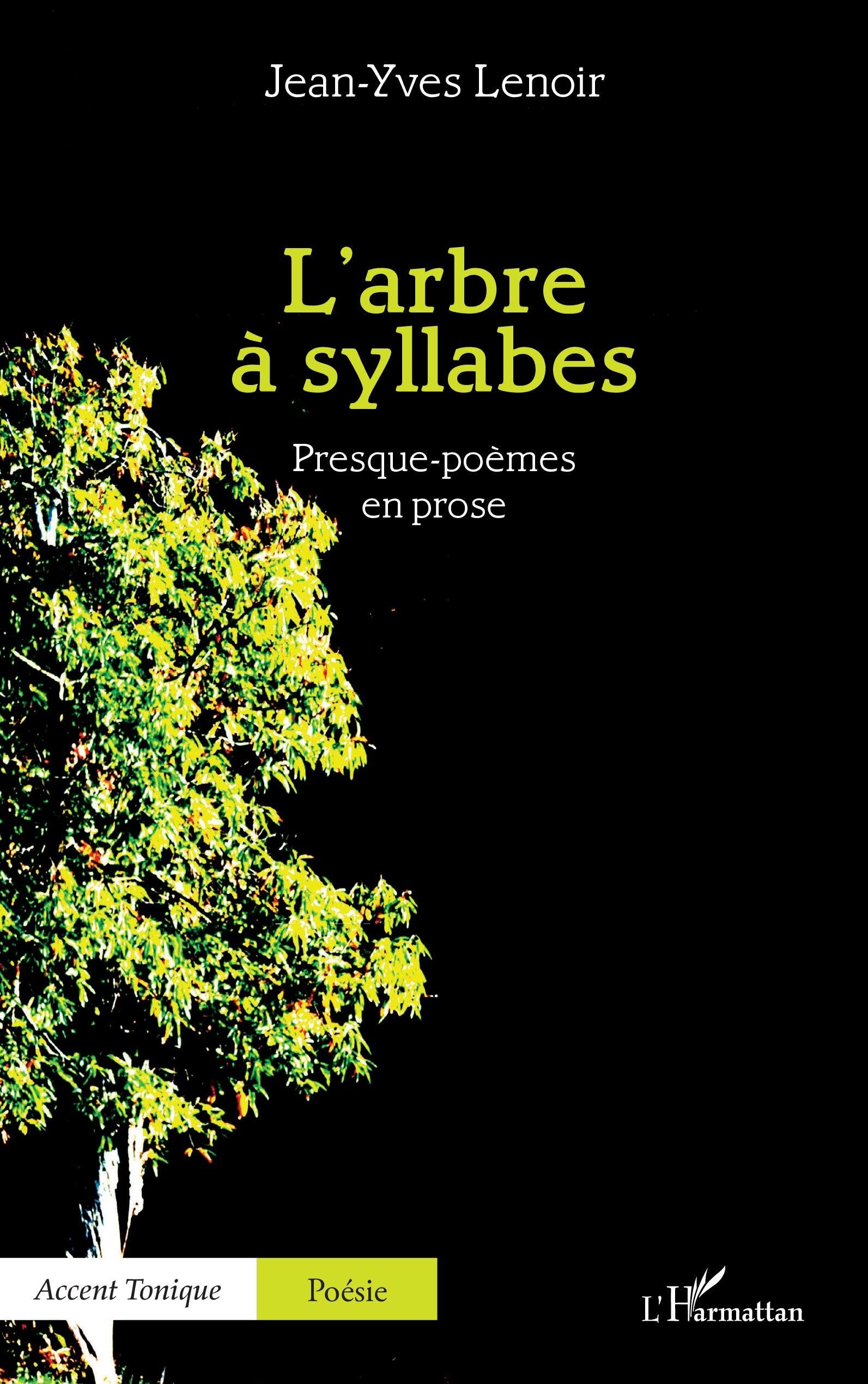 L’arbre à syllabes: Presque-poèmes en prose (Accent Tonique - Poésie)