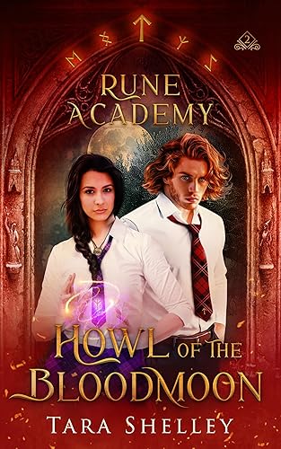 Rune Academy Howl of the Bloodmoon A Magical Paranormal YA Academy Series