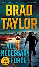 All Necessary Force (Pike Logan Thriller Book 2)