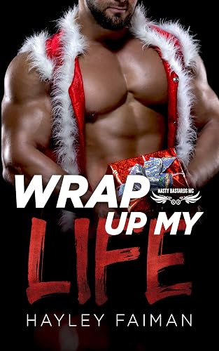 Wrap Up My Life (Nasty Bastards MC Book 8)