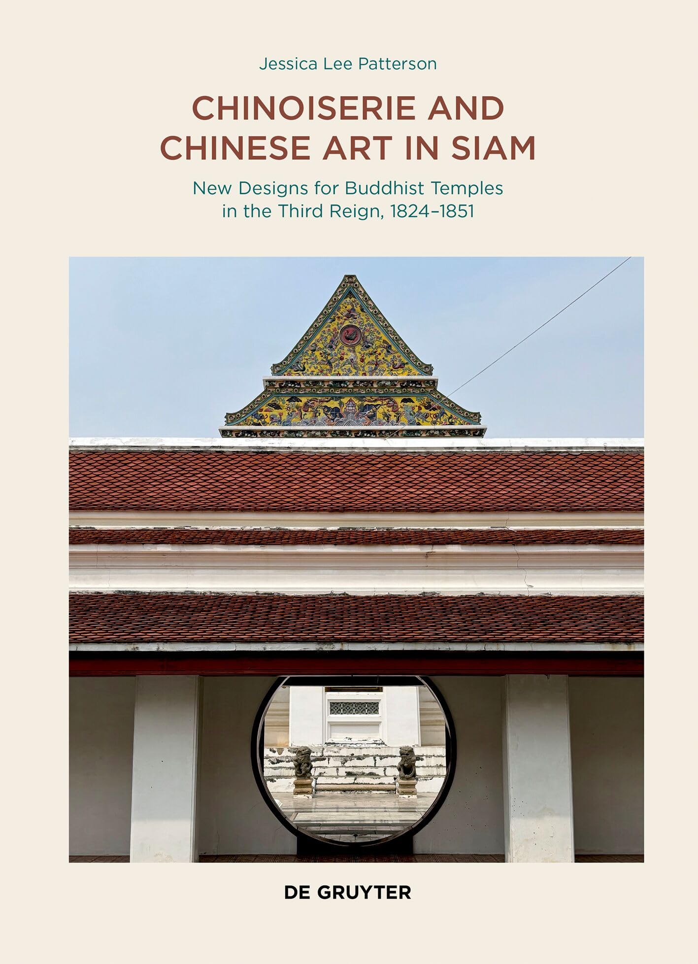 Chinoiserie and Chinese Art in Siam: New Designs for Buddhist Temples in the Third Reign, 1824–1851