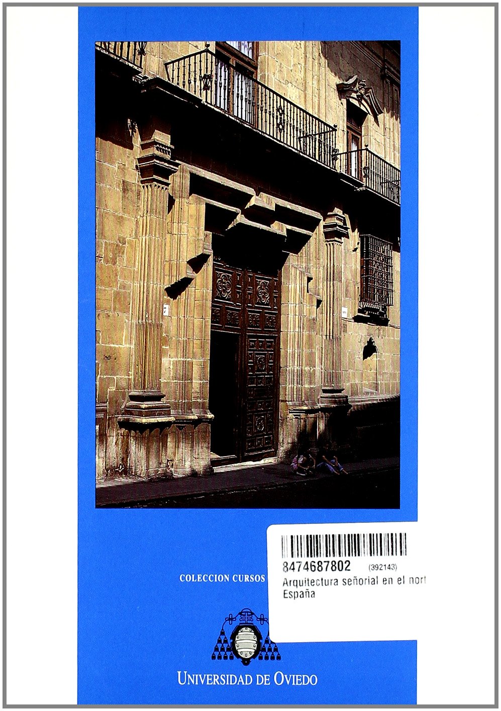 Arquitectura señorial en el norte de España (SIN COLECCION)