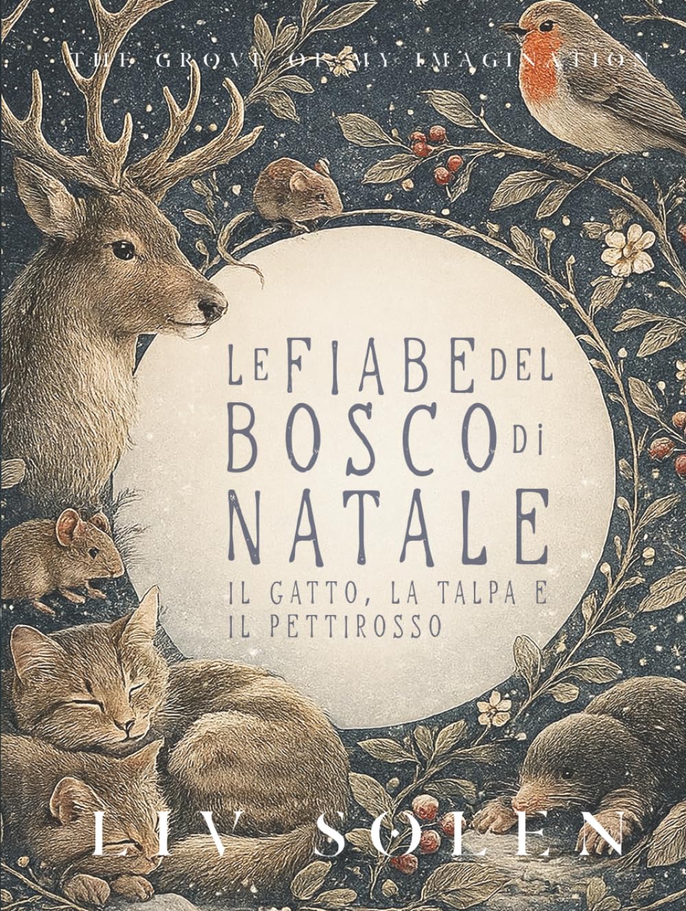 Le fiabe del bosco di Natale: Il gatto, la talpa e il pettirosso