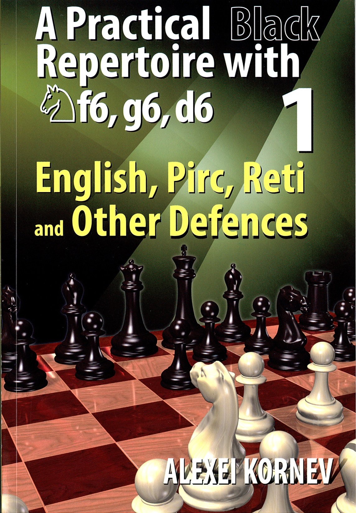 A Practical Black Repertoire with Nf6, g6, d6 - English, Pirc, Reti and Other Defences, Volume 1 (lingua italiana non garantita)