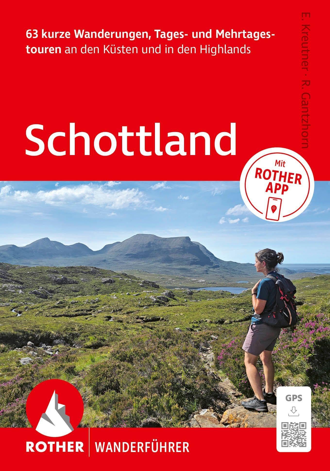 ROTHER Wanderführer Schottland. 63 Tages- und Mehrtageswanderungen an den Küsten und in den Highlands: Inkl. Rother App und GPS-Tracks zum Download