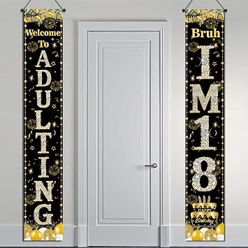 18th Birthday Decorations Door Banner - 2 Pcs 180   30 cm Black Gold Welcome To Adulting Bruh I'm 18 Door Porch Sign Banners for Boys Happy 18 Year Old Party Photo Booth Background Decoration