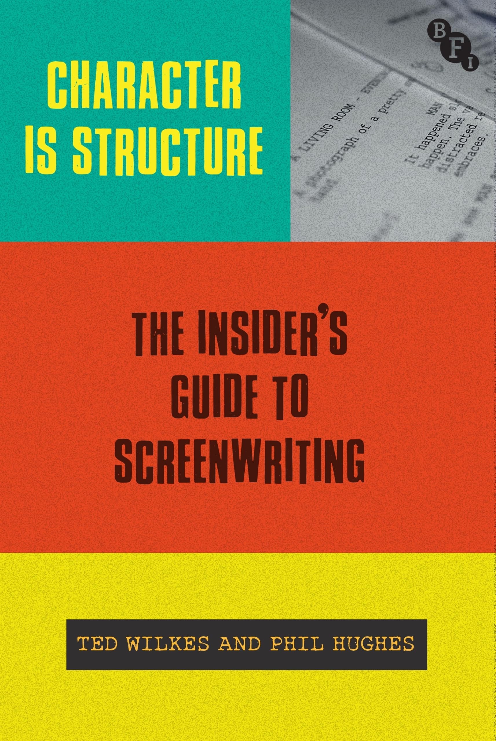 Buy Character Is Structure: The Insider’s Guide to Screenwriting — BookShops.in