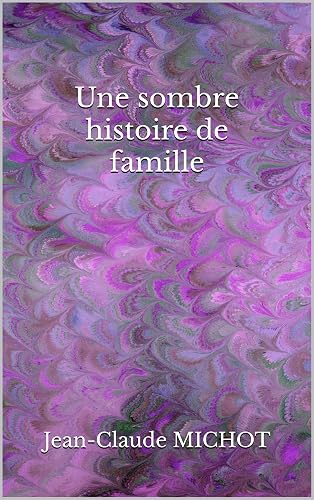Une sombre histoire de famille (French Edition)