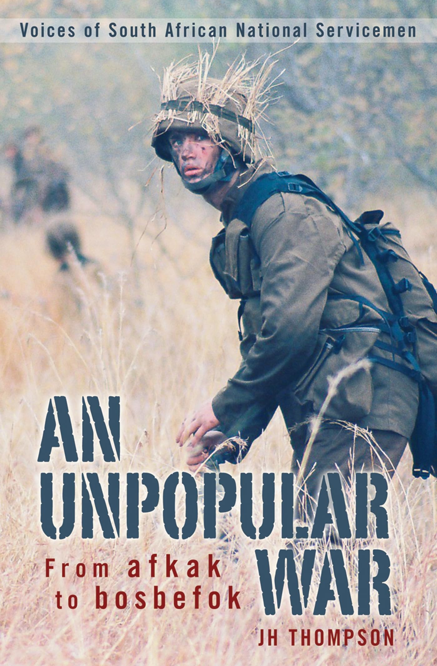 An Unpopular War: - Voices of South African National Servicemen