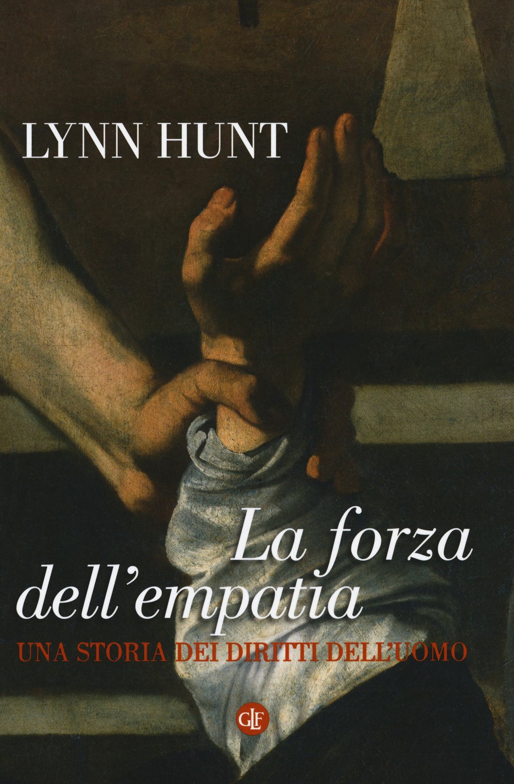 La Forza Dell'empatia. Una Storia Dei Diritti Dell'uomo - 4
