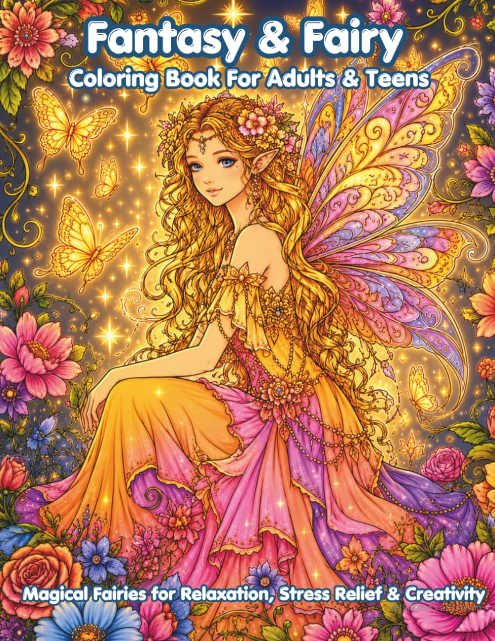 Fantasy & Fairy Coloring Book for Adults and Teens: Magical Fairies for Relaxation, Stress Relief & Creativity
