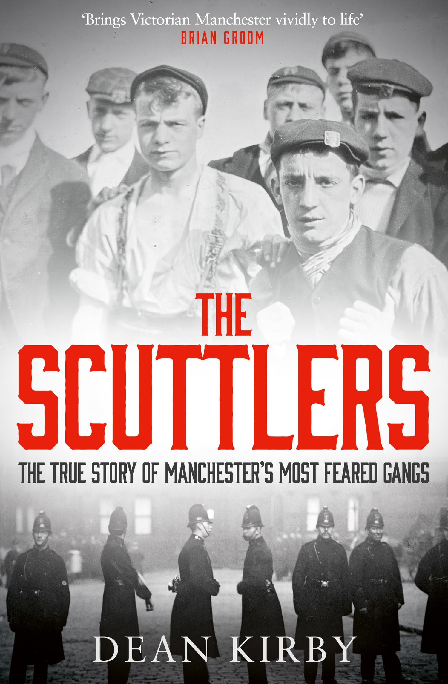 The Scuttlers: The True Story of Manchester’s Most Feared Gangs