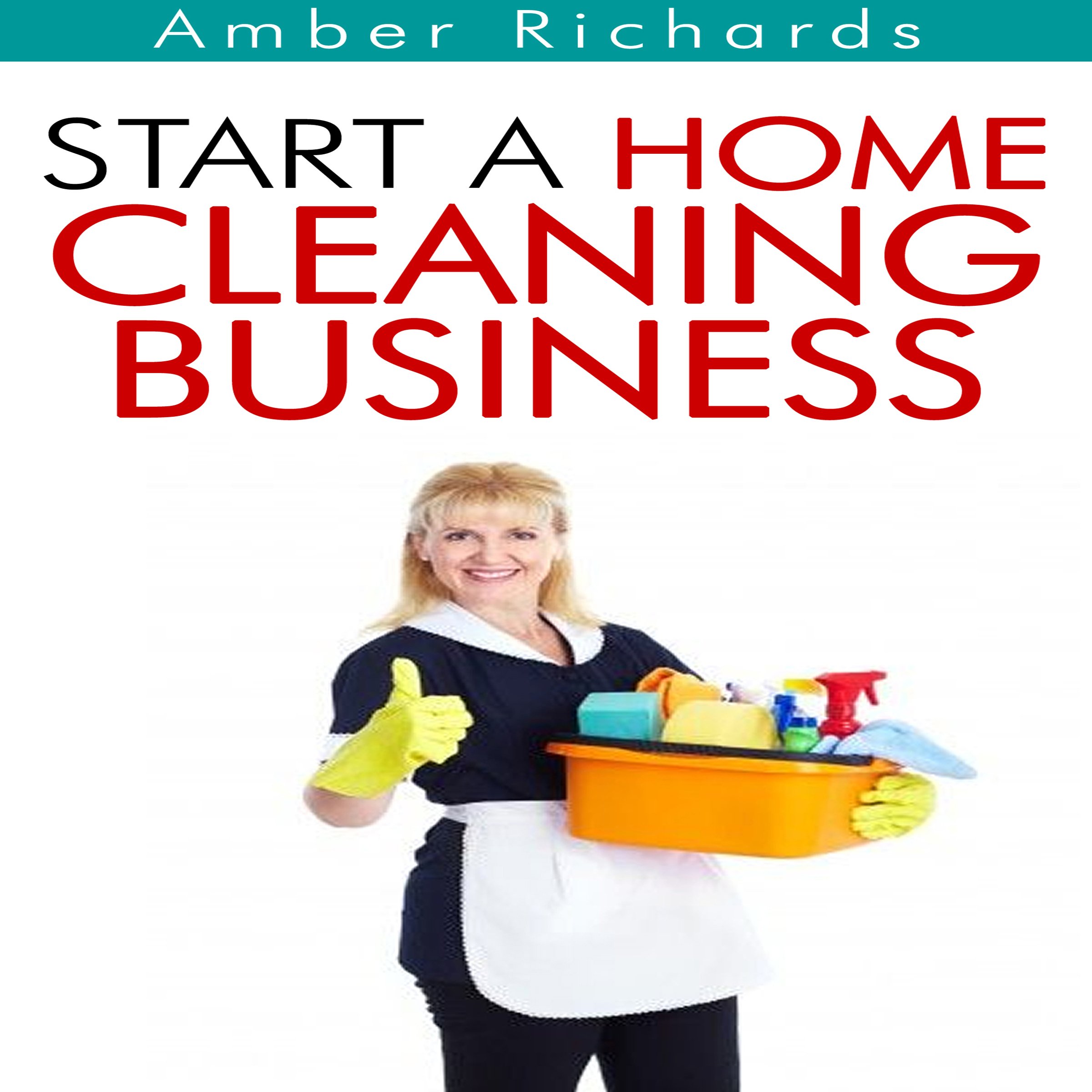 Cover art for Start a Home Cleaning Business