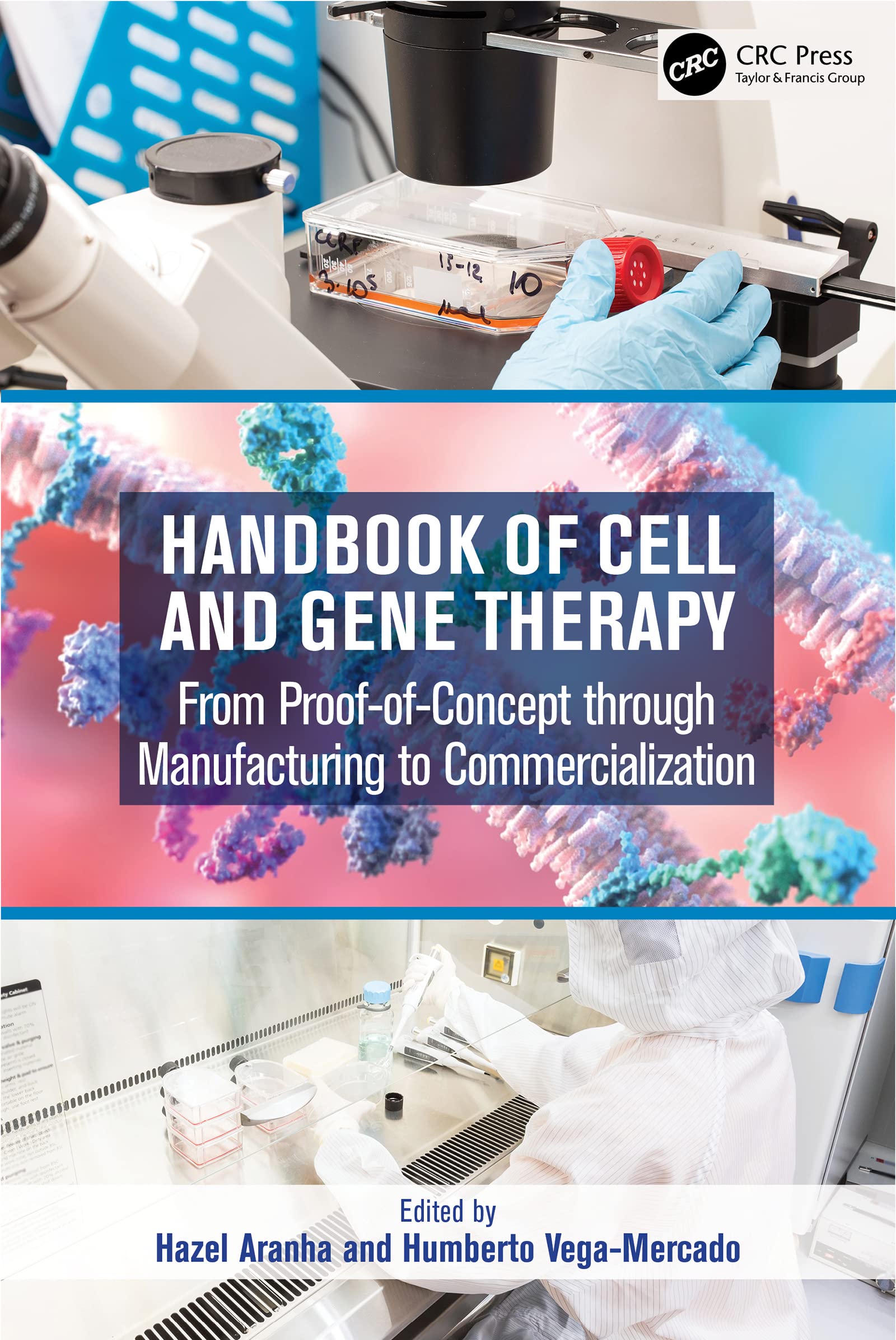 Handbook of Cell and Gene Therapy: From Proof-of-Concept through Manufacturing to Commercialization (English Edition)