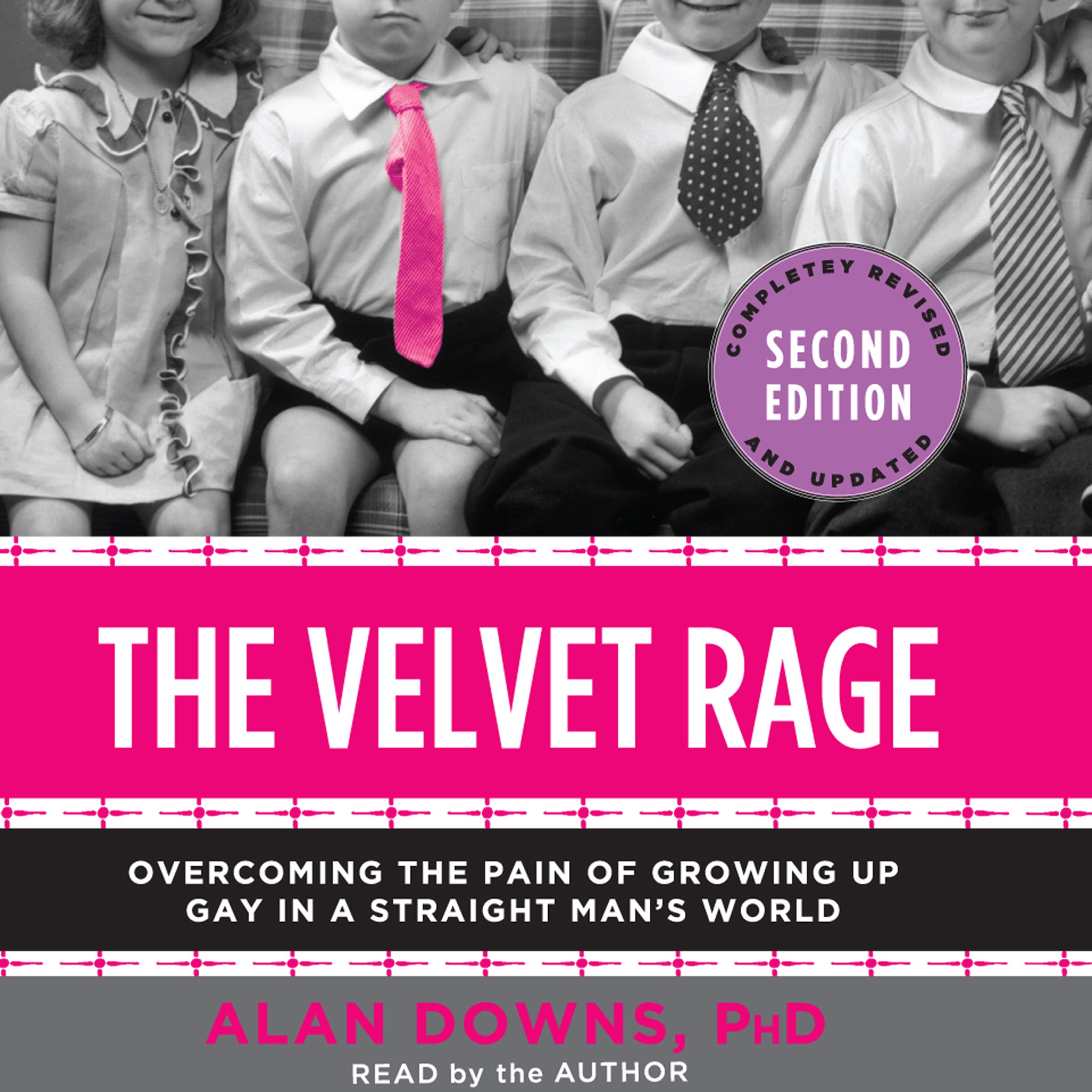 The Velvet Rage: Overcoming the Pain of Growing Up Gay in a Straight Man's World