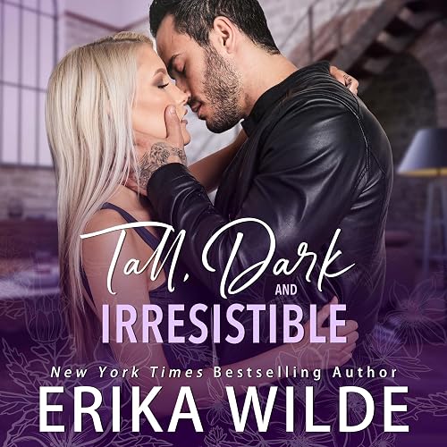 Tall, Dark and Irresistible: A Fake Boyfriend Romance: Tall, Dark and Sexy Series, Book 2
