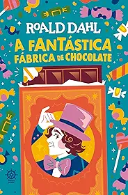 A fantástica fábrica de chocolate