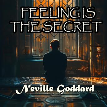 Feeling Is the Secret Audiobook by Neville Goddard episode artwork