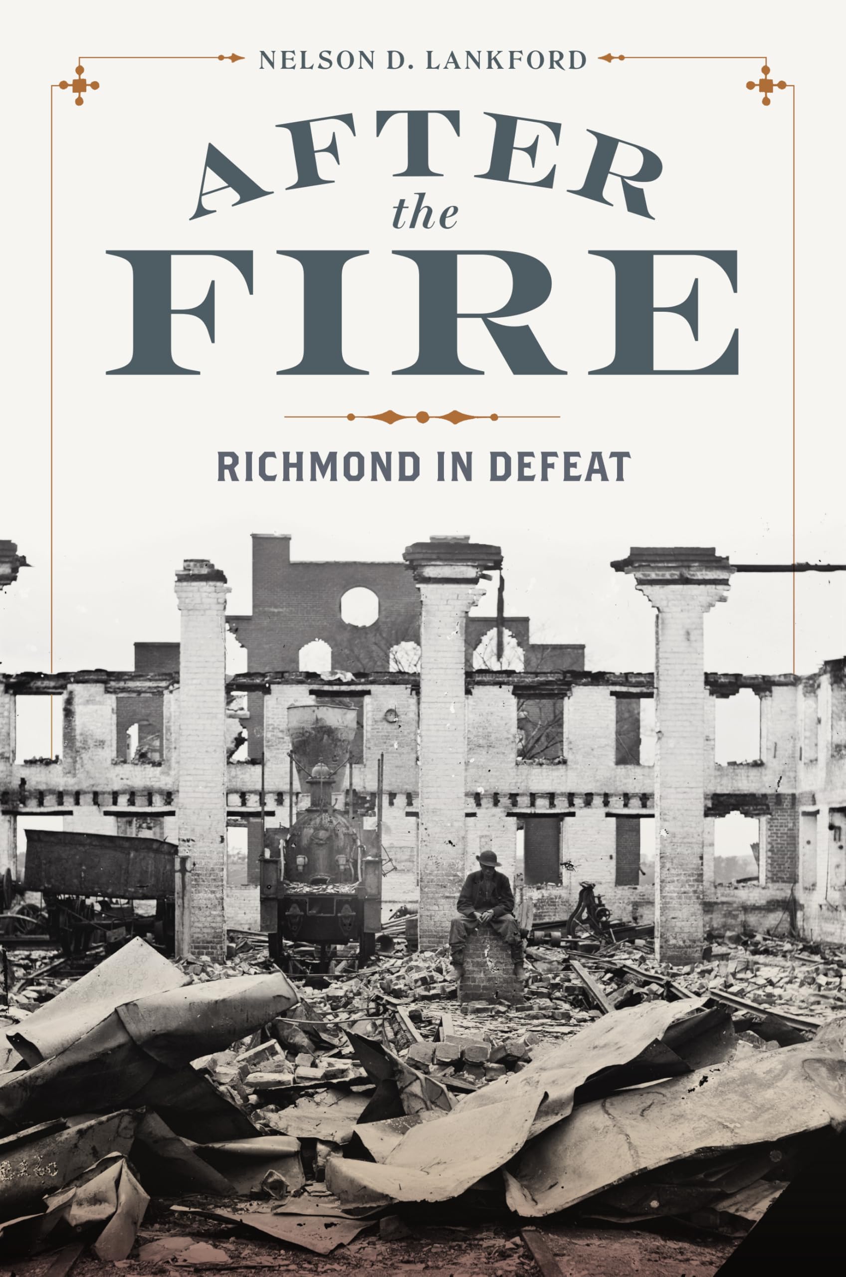 After the Fire: Richmond in Defeat