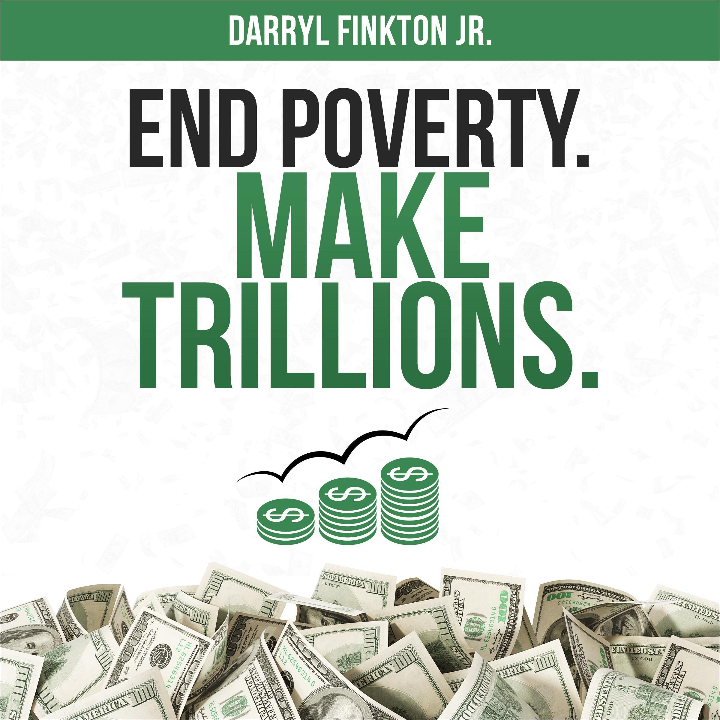 Cover art for End Poverty. Make Trillions.