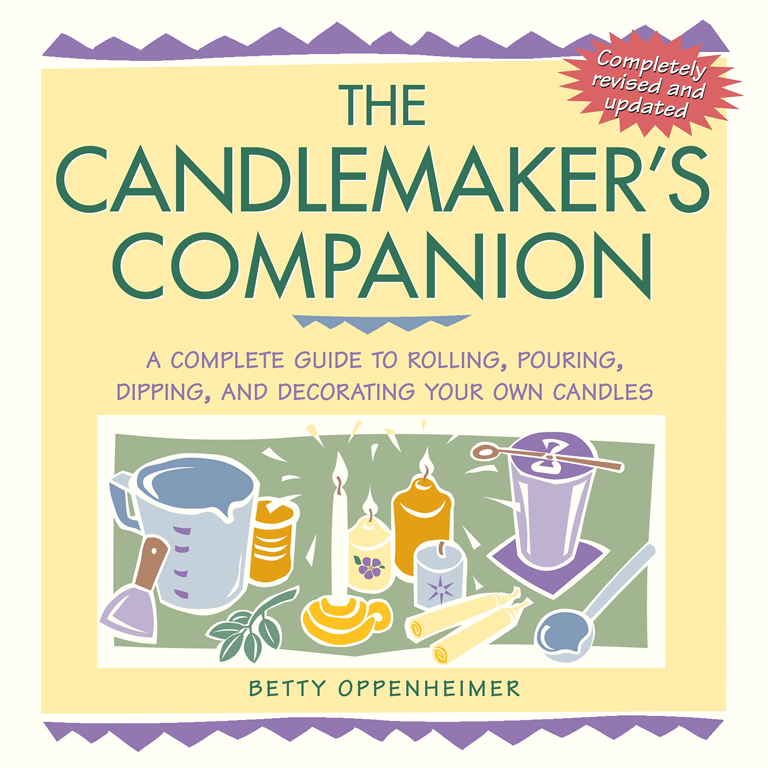 The Candlemaker's Companion: A Complete Guide to Rolling, Pouring, Dipping, and Decorating Your Own Candles Kindle Edition