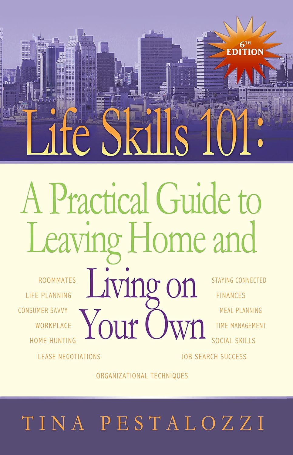 Life Skills 101 A Practical Guide to Leaving Home and Living on Your