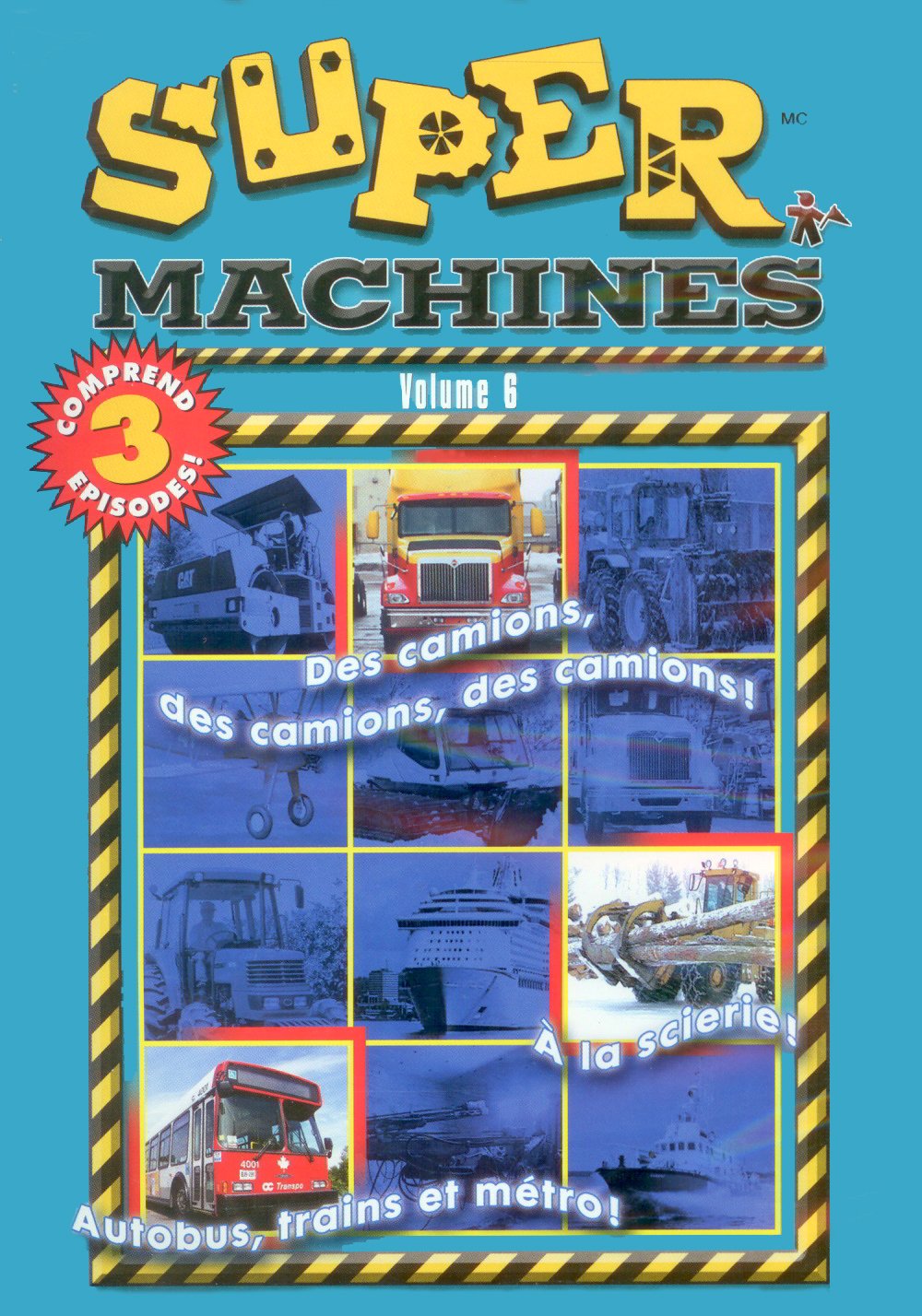 Super Machines - Volume 6 (Des Camions, Des Camions..../ Autobus, Métro Et Trains! / À La Scierie!) (Bilingual) [DVD]
