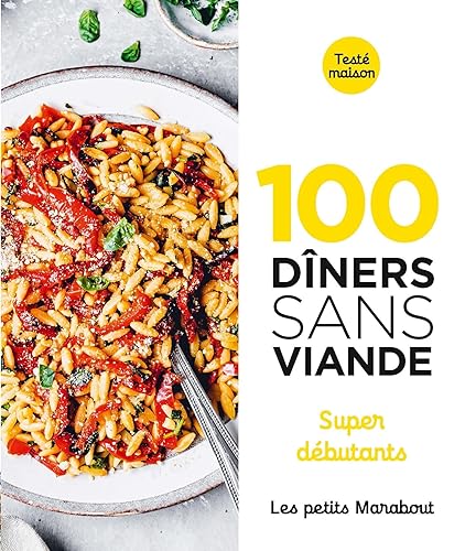 100 dîners sans viande - Super débutants