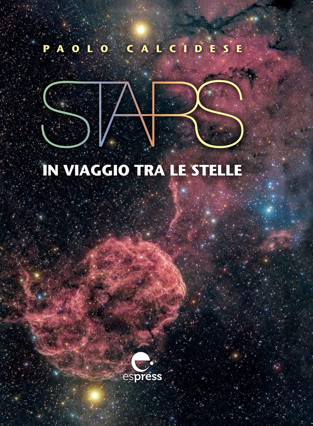 Stars. In Viaggio Tra Le Stelle. Ediz. A Colori - 4