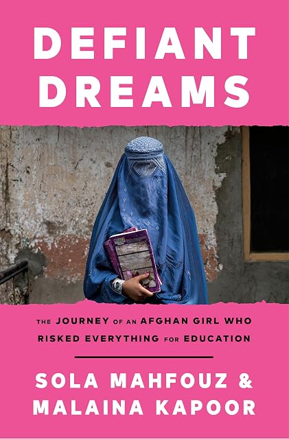 Portada de Defiant Dreams: The Journey of an Afghan Girl Who Risked Everything for Education