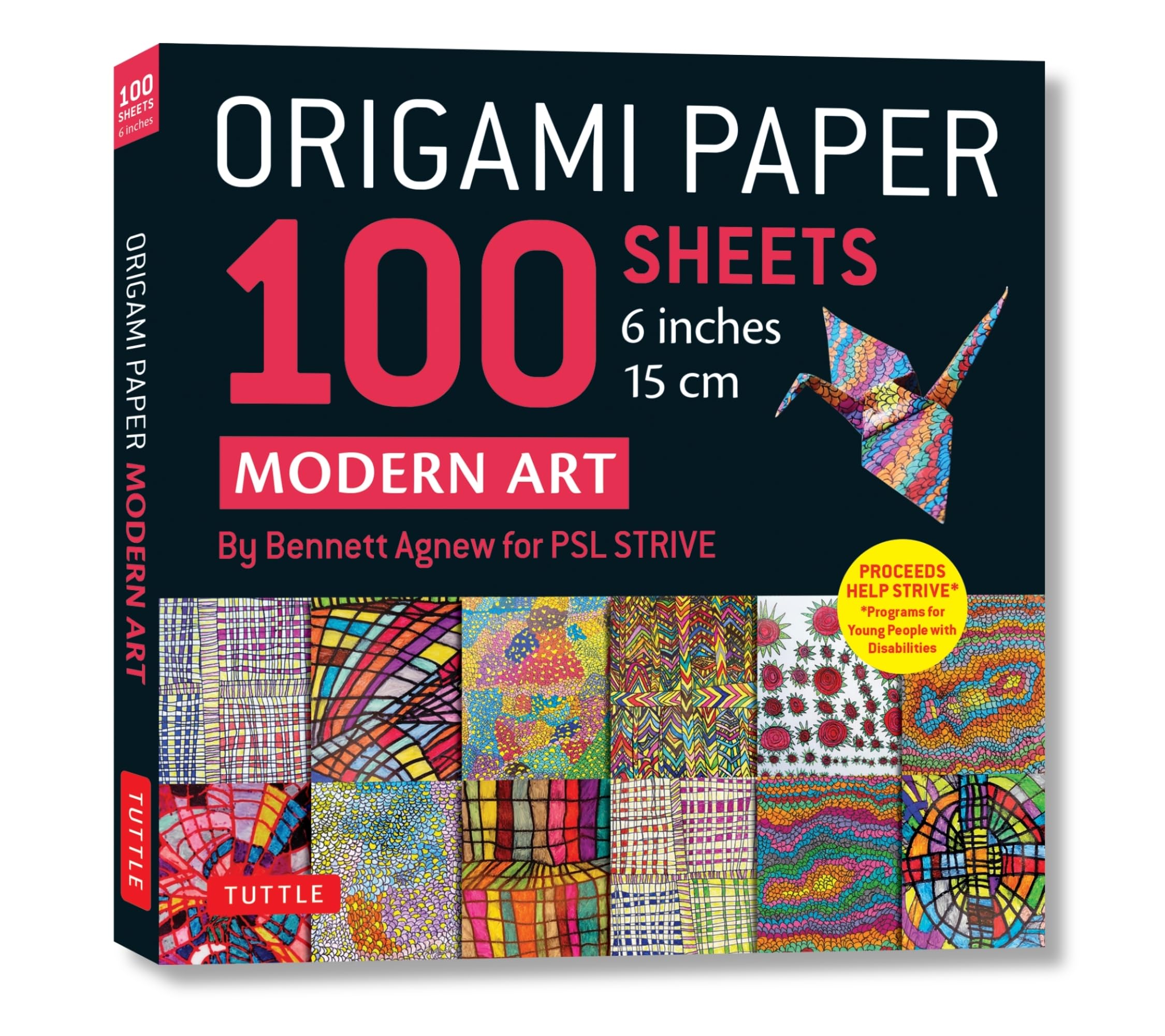 Origami Paper 100 sheets Modern Art 6" (15 cm): Art By Bennett Agnew for PSL STRIVE: Double-Sided Sheets Printed with 12 Different Designs (Instructions for 5 Projects)