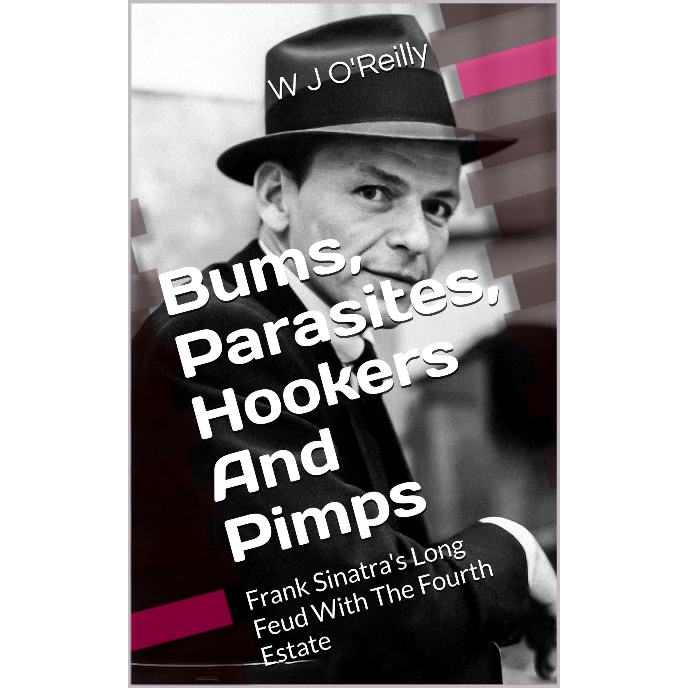 Bums, Parasites, Hookers And Pimps