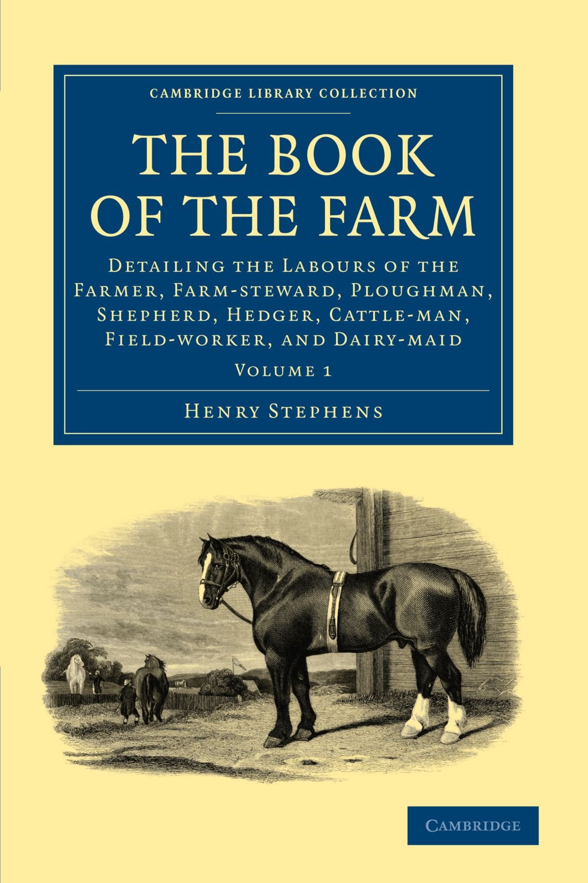 The Book of the Farm: Detailing the Labours of the Farmer, Farm-steward, Ploughman, Shepherd, Hedger, Cattle-man, Field-worker, and Dairy-maid ... and Irish History, 19th Century) (Volume 1)