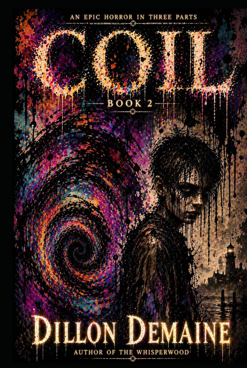 Coil - Part 2: An Epic Horror in 3 parts (The Coil Trilogy)