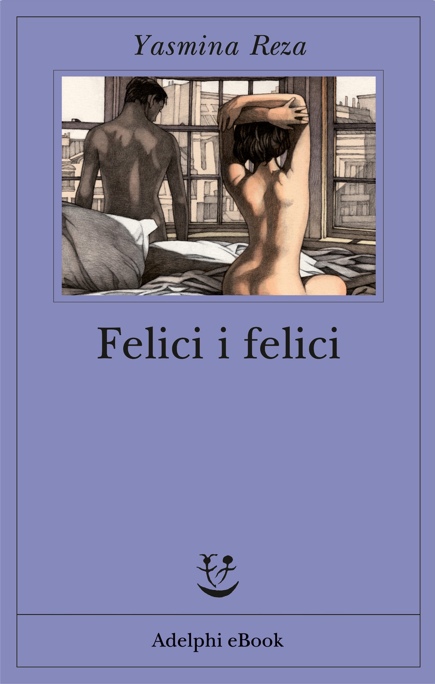 Felici i felici (Fabula Vol. 264) (Italian Edition)